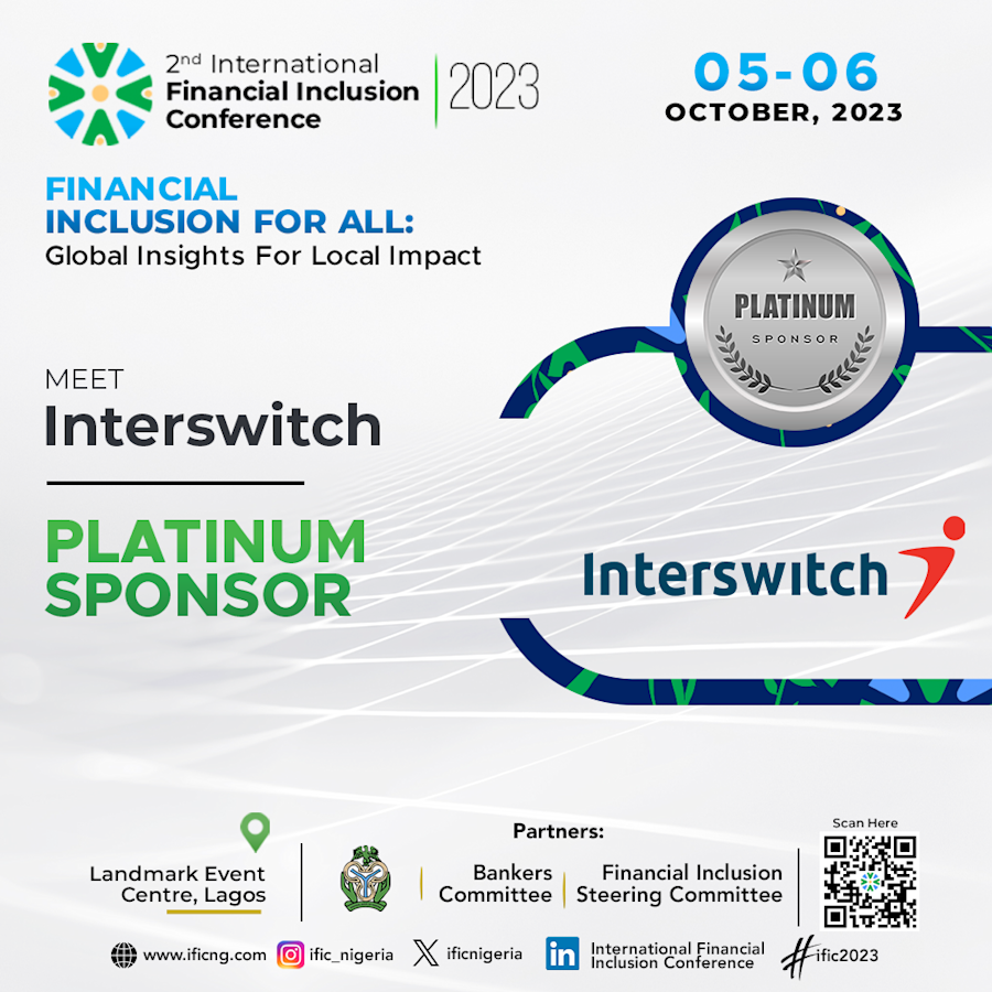 Interswitch Partners Central Bank of Nigeria (CBN) to sponsor the 2nd International Financial Inclusion Conference in Lagos.